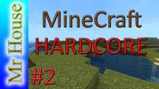 Minecraft: Hardcore - EP2 - Lighting up the Place