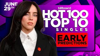 EARLY PREDICTIONS | Billboard Hot 100, Top 10 Singles | June 29th, 2024