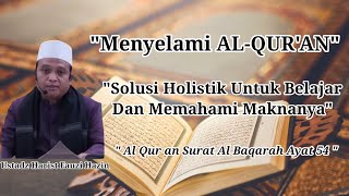 Menyelami Al-Qur'an||Solusi Holistik Untuk Belajar Dan Memahami Maknanya||QS.Al Baqarah Ayat 54