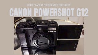 Canon Powershot G12 Review+Accessories |Perfect Camera for Beginner YouTubers #southafricanyoutuber