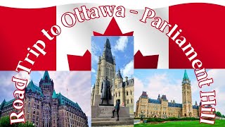 Parliament Hill | Road Trip Series | Ottawa, Montreal, Quebec | Day 1