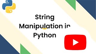 String Manipulation | String Manipulation in python