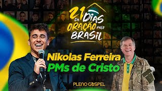 Nikolas Ferreira e PMS de Cristo - 21 dias de oração pelo Brasil 2024