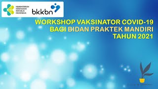 Workshop Vaksinator Covid-19 bagi Bidan Praktik Mandiri Tahun 2021 - Yogyakarta Batch #2