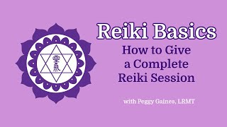 Reiki Basics  How to Give a Complete Reiki Session