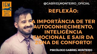 REFLEXÃO - A Importância do Autoconhecimento, Inteligência Emocional e Sair da zona de conforto