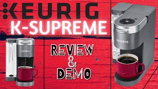 Keurig K-Supreme Review!