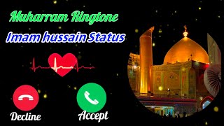 Imam hussain Ringtone | Muharram Whatsapp Status | Islamic 2024 Ringtone | #viral