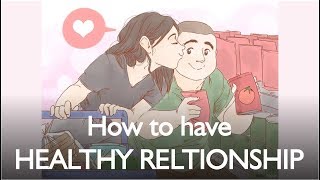 How to have a Healthy Relationship | Walkthrough