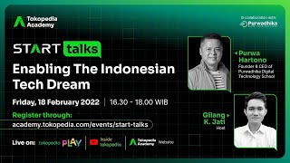 START Talks with Founder Purwadhika Digital School - Pendidikan berkualitas untuk Indonesia