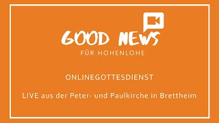 Gottesdienst am 19.02.2023 um 09:30 Uhr "Good News für Hohenlohe" aus Brettheim