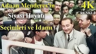 Adnan Menderes'in  İdama Kadar Giden Siyasi Hayatı