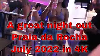 Night out in Praia Da Rocha  | July  2022 in 4K