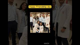 Happy Friendship Day||MBBS Edition #friendshipday #friends #friendship #mbbs #neet #mbbslife #short