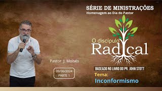 SÉRIE DE MINISTRAÇÕES BASEADA NO LIVRO "O DISCÍPULO RADICAL" - CULTO DE DOMINGO - 09/06/2024