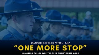 "One More Stop" - Honoring Fallen WSP Trooper Christopher Gadd