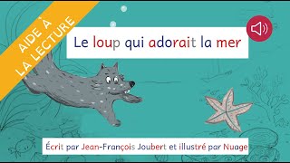 Livre syllabé - Le loup qui adorait la mer