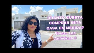 Cuánto cuesta COMPRAR esta CASA en Mérida #4 I FRACC. LAS AMERICAS MERIDA