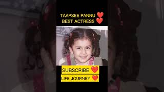 TAPSEE PANNU 🥀 LIFE JOURNEY 1987~2023 PRESENT 💝 #youtubeshorts #viralshort #shorts #viral