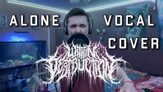 Within Destruction Alone Vocal Cover x JoshRayGunVocals