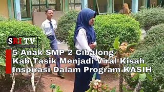 5 Anak SMP 2 Cibalong Kab Tasik Menjadi Viral Kisah Inspirasi Dalam Program KASIH