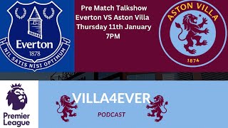 PRE MATCH TALKSHOW EVERTON VS ASTON VILLA | Villa4Ever Podcast