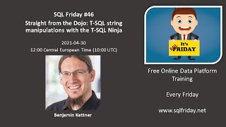 Sql Friday #46 - Ben Kettner on Straight from the Dojo: T-SQL String Manipulations with T-SQL Ninja