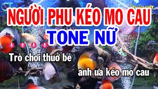 Karaoke Người Phu Kéo Mo Cau Tone Nữ ( Bm ) Nhạc Sống Mới Dễ Hát || Karaoke Tuấn Kiệt