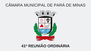 41ª Reunião Ordinária da Câmara Municipal de Pará de Minas em 2022