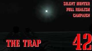 THE TRAP - U-55 GOES TO WAR - Episode 42 - Full Realism SILENT HUNTER 3 GWX OneAlex Edition