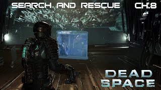 Dead Space (Rem) Ch.8 Search and Rescue