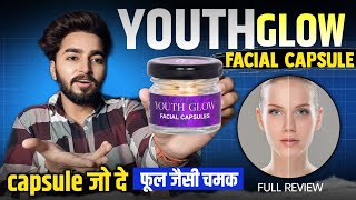 Youth Glow Facial Capsule Review | Skin Whitening Capsules | Skin Whitening