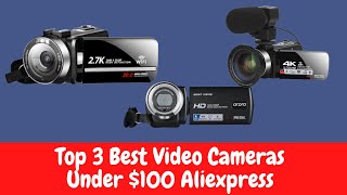 Top 3 Best Video Cameras Under $100 Aliexpress 2023