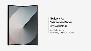 Galaxy Z Fold6: Galaxy AI - Skizzen in Bilder umwandeln