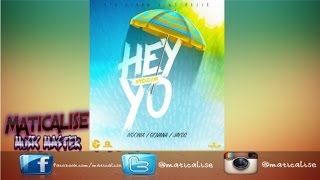 Hey Yo Riddim Mix {4th Genna/G3 Muzik} [Dancehall] @Maticalise