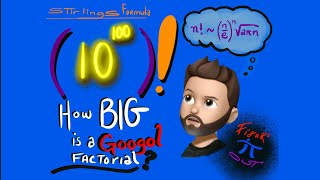 How BIG is a Googol FACTORIAL?!