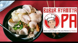 BUBUR AYAMNYA OPA HUDSON YOGYAKARTA, UENAKK