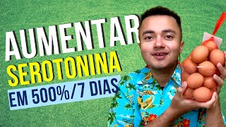 Como aumentar o nível de SEROTONINA naturalmente em 500% em 1 semana