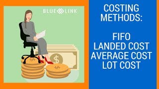 FIFO,  Average Cost, Lot Cost, Landed Costing Methods with Blue Link [DEMO]