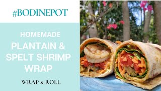 Plantain Spelt Wrap | BodinePot #Short