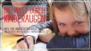 Die Welt durch Kinderaugen