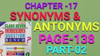 Class-7 Grammar Question Bunch 2024|Synonyms And Antonyms  Solutions|Page no 138|Duff & Dutt|