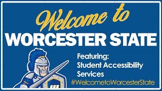 #WelcometoWorcesterState - Ep. 05 – Student Accessibility Services