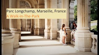 Parc Longchamp, Marseille, France: A walk up the Palace and through the whole park