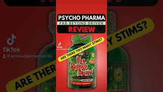 Pyscho Pharma Far Beyond Driven review