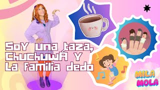 Mila Mola - CHUCHUWÁ, SOY UNA TAZA Y MÁS! ☕️💃🏽 - Las canciones infantiles más populares