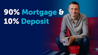 90% LTV Mortgages & 10% Deposits