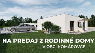 NA PREDAJ 2 RODINNÉ DOMY V OBCI KOMÁROVCE