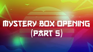 Mystery Box Opening (Part 5)