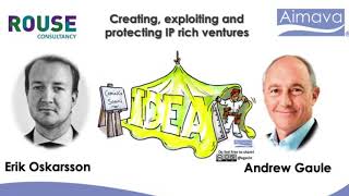 Creating, exploiting and protecting IP rich ventures